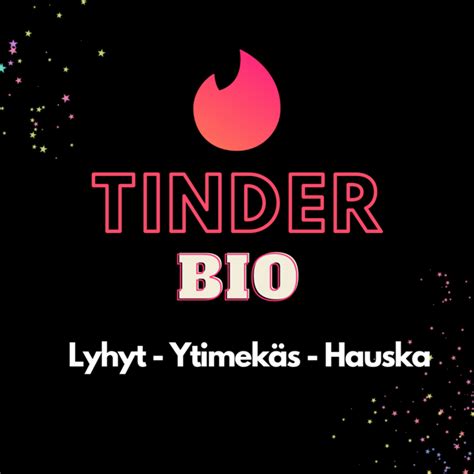 hyvä tinder teksti|Tinder profiiliteksti – Mätsejä tuova tinder bio teksti。